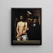 Voici l'homme - Le Caravage — gerahmtes Bild an der Wand