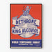 Vintage-Poster gegen Alkohol 'Dethrone King Alcohol' 1951 Wanddekoration