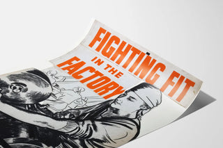 fighting-fit-in-the-factory-your-employer-foreman-or-trade-union-representative-will-tell-you-about-it