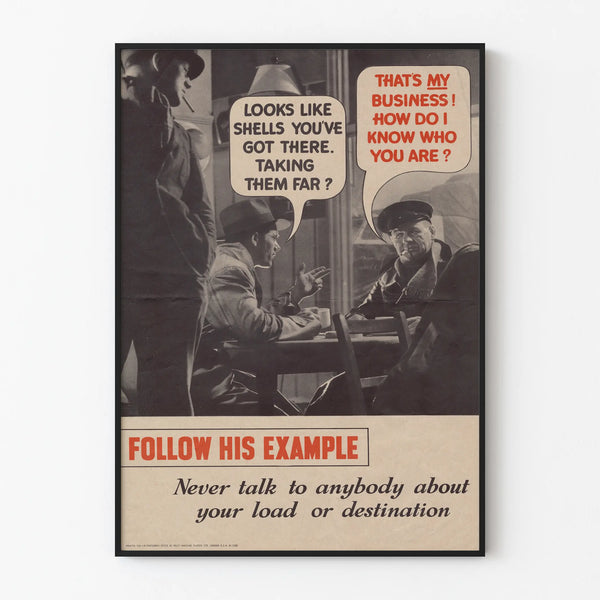follow-his-example-never-talk-to-anybody-about-your-load-or-destination