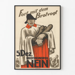 fort-mit-dem-brotvogt-5-dez-brotmonopol-nein