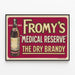 Vintage-Poster Fromy's Medical Reserve Dry Brandy — gerahmtes Bild an der Wand