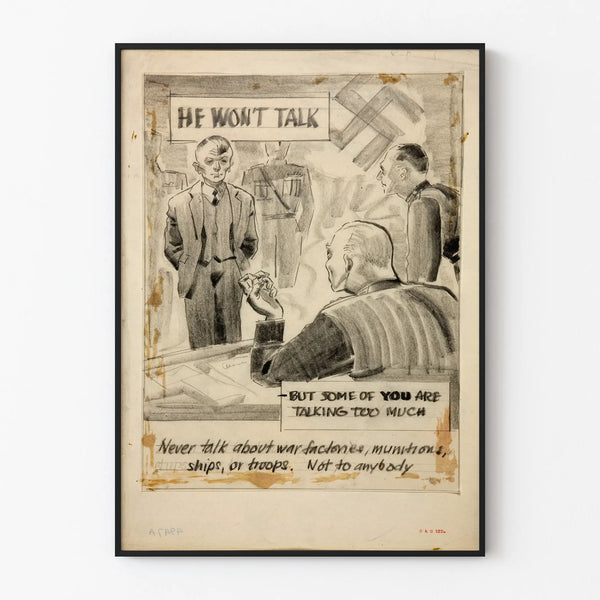 he-wont-talk-but-some-of-you-are-talking-too-much-never-talk-about-war-factories-munitions-ships-or-troops-not-to-anybody