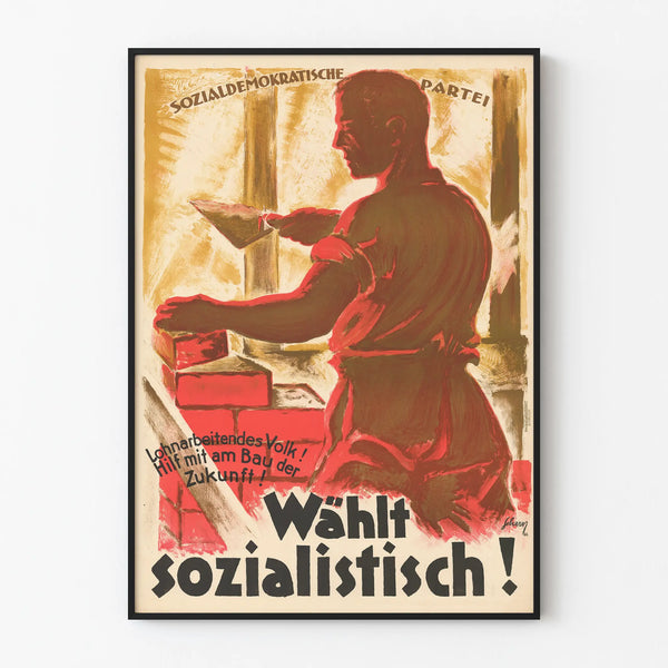 lohnarbeitendes-volk-hilf-mit-am-bau-der-zukunft-wahlt-sozialistisch