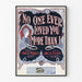 Vintage-Poster No One Ever Loved You More Than I - Retro-Wanddekoration