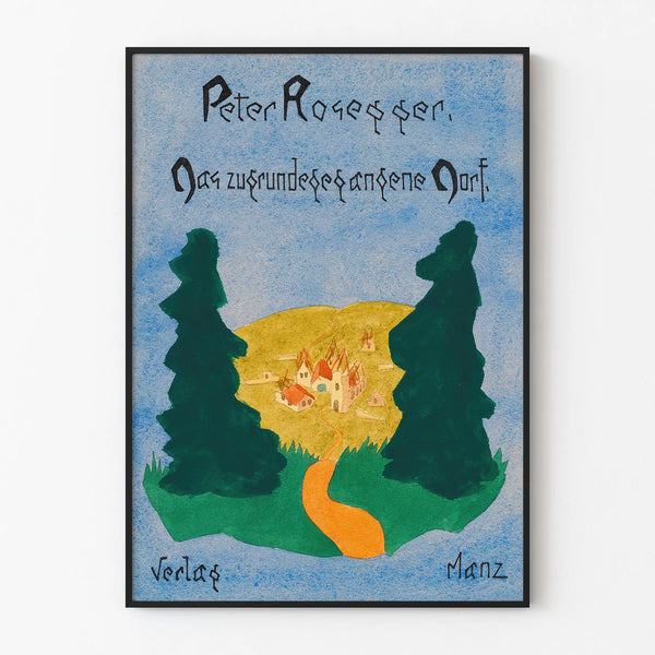 peter-rosegger-das-zugrundegegangene-dorf-verlag-manz