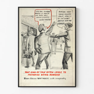 that-kind-of-talk-often-leads-to-factories-being-bombed-never-discuss-war-work-with-anybody