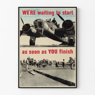 were-waiting-to-start-as-soon-as-youre-finished