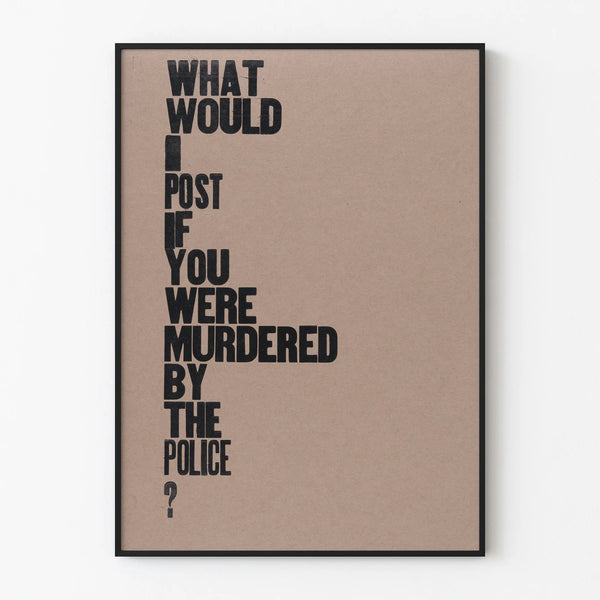 what-would-i-post-if-you-were-murdered-by-the-police