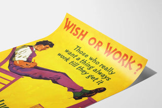 wish-or-work-those-who-really-want-a-thing-always-work-till-they-get-it-pluck-makes-luck